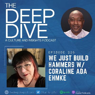 Episode 226: We Just Build Hammers w/ Coraline Ada Ehmke