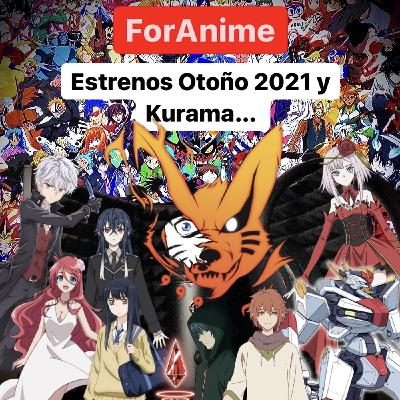 59. Estrenos Otoño 2021 y Kurama...