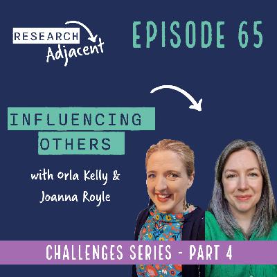Influencing Others with Orla Kelly and Joanna Royle (Episode 65)