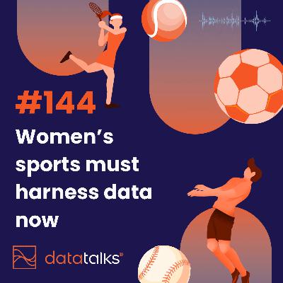 #144 The time for women's sports to harness the power of data is now