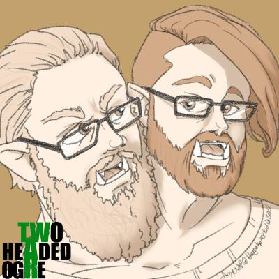 Two-Headed Ogre Ep. 11- The Remaster of a Remake Two-Headed Ogre Ep. 11- The Remaster of a Remake