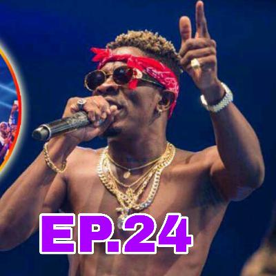 EP.24_ Our Honest Opinion On Shatta Wale (State Of The Industry)