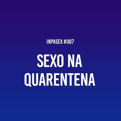 Sexo na Quarentena