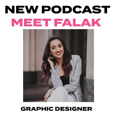 E32: Meet Falak Graphic Designer