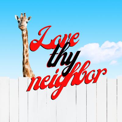 Love Thy Neighbor - Do For One Love Thy Neighbor - Do For One