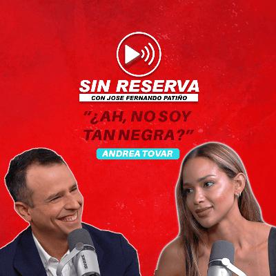 Corría descalza por Chocó y se convirtió en Miss Colombia: Andrea Tovar I Sin Reserva E.P 28🎙️ Corría descalza por Chocó y se convirtió en Miss Colombia: Andrea Tovar I Sin Reserva E.P 28🎙️