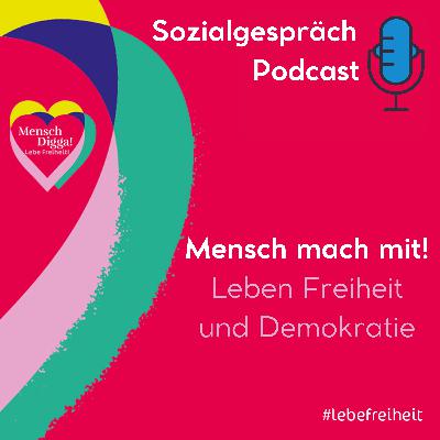 Mensch, mach mit - für unsere Demokratie #SozialgesprächPodcast