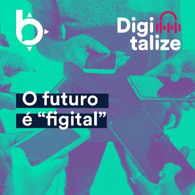 O futuro é "figital" O futuro é "figital"