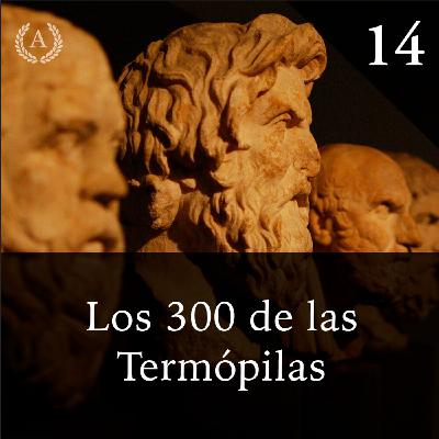 14. Los 300 de las Termópilas - Dra. Ana Minecan