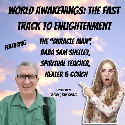 The Miracle Man, Baba Sam Shelley - Spiritual Teacher, Healer & Coach
