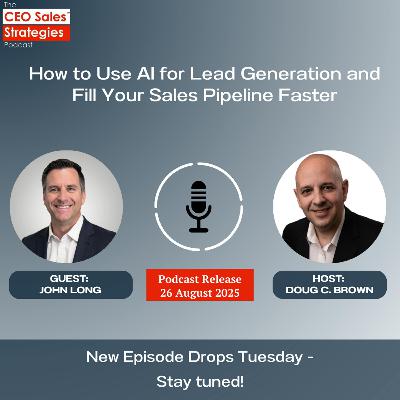 How to Use AI for Lead Generation and Fill Your Sales Pipeline Faster [Episode 200]