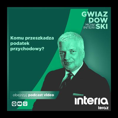 Gwiazdowski mówi Interii: Komu przeszkadza podatek przychodowy?