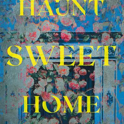 Get [EPUB] Book Haunt Sweet Home by Sarah Pinsker