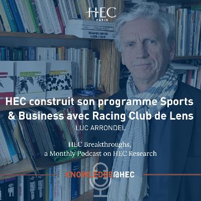 Comprendre et réinventer l’économie du sport : interview avec prof. Luc Arrondel sur le programme « Sport & Business » Comprendre et réinventer l’économie du sport : interview avec prof. Luc Arrondel sur le programme « Sport & Business »