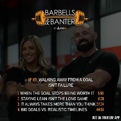 Ep 195 - Walking away from a goal isn't failure