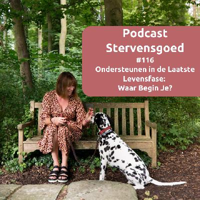 #116 Ondersteunen in de Laatste Levensfase: Waar Begin Je?