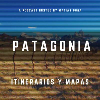 Patagonia: la importancia de los mapas para planificar tu viaje
