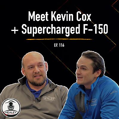 Performance Trucks, Ford Builds & Customer Trust | Kevin Cox Spotlight | Ep. 116 Performance Trucks, Ford Builds & Customer Trust | Kevin Cox Spotlight | Ep. 116