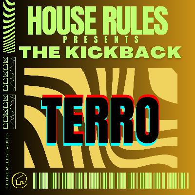 The Kickback Ep 10: Terro