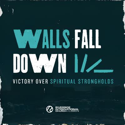 Walls Fall Down Walls Fall Down