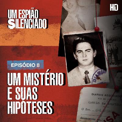 Episódio 8 - Um mistério e suas hipóteses