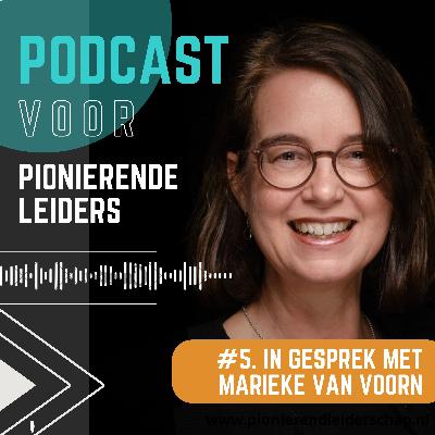 #5 In gesprek met Marieke van Voorn: 'Heel de samenleving'.