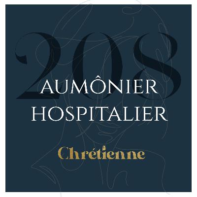 208. Ministère d’aumônier hospitalier: écouter, accompagner, porter l’espérance