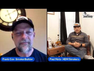 S6 Ep10: Getting Started In SmokerBuilding Biz With Guest Paul From HDM Smokers!