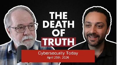 Cybersecurity Today Weekend: Deepfakes, the Death of Truth, and Verifying AI in the Enterprise Cybersecurity Today Weekend: Deepfakes, the Death of Truth, and Verifying AI in the Enterprise