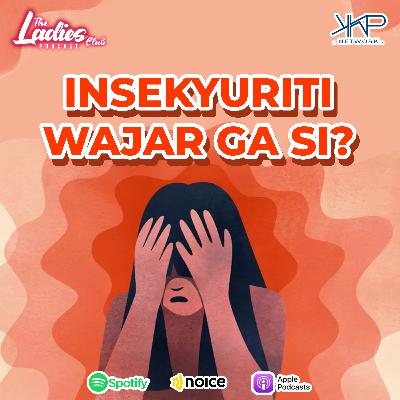 INSEKYURITI WAJAR GA SI?