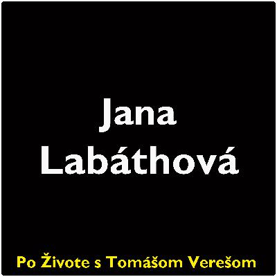 Po Živote s Tomášom Verešom #101 - Jana Labáthová