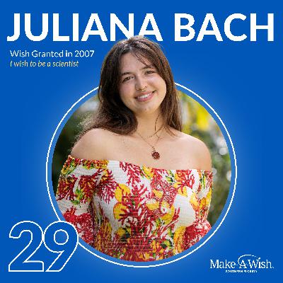 EP29 - Wish Alumnus Juliana Bach - On Following Her Dream