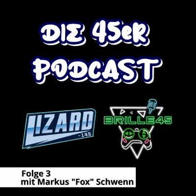 Folge 3 mit Markus "Fox" Schwenn Folge 3 mit Markus "Fox" Schwenn