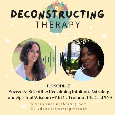 Episode 12: Sacred and Scientific: Reclaiming Intuition, Astrology, and Spiritual Wisdom with Dr. Tralana Eugene, Ph.D. Episode 12: Sacred and Scientific: Reclaiming Intuition, Astrology, and Spiritual Wisdom with Dr. Tralana Eugene, Ph.D.