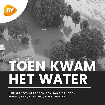 Binnenkort: Toen kwam het water, over 1 jaar na de watersnood