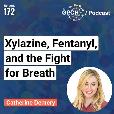 Xylazine, Fentanyl, and the Fight for Breath with Catherine Demery