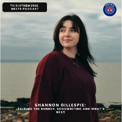 ThisisTheMusic Meets Podcast: Shannon Gillespie Episode 161