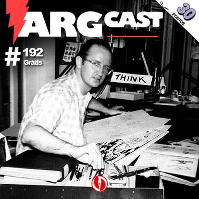 ArgCast #192 – Steve Ditko