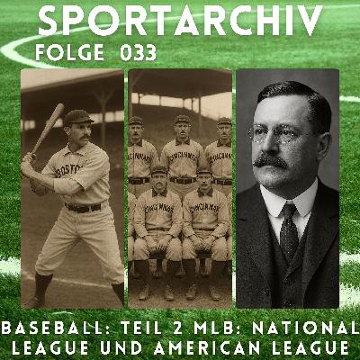 Geschichte des Baseballs: Teil 2: Gründung der National League, der American League und der MLB