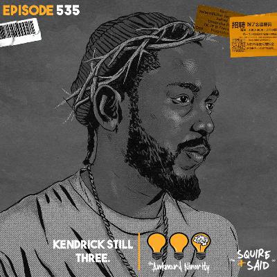 Kendrick Still Three