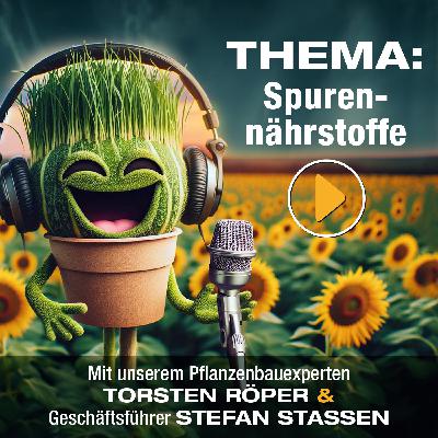 #6: Spurennährstoffe - vollwertige Ernährung der Pflanzen und Böden sichert Ernteerträge. #6: Spurennährstoffe - vollwertige Ernährung der Pflanzen und Böden sichert Ernteerträge.