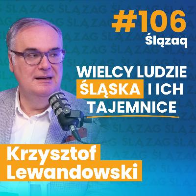 Krzysztof Lewandowski: pisarz, który z historii Śląska wydobywa ludzi z krwi i kości