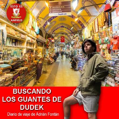 Buscando los guantes de Dudek - Episodio II