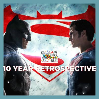 Batman v Superman: Dawn of Justice (2016) 10 Year Retrospective Batman v Superman: Dawn of Justice (2016) 10 Year Retrospective