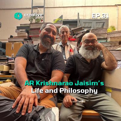 AR Krishnarao Jaisim's Life and Philosophy | Creative Spark-plug | Full EP- 34
