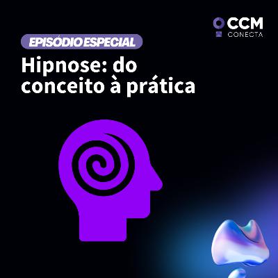 Especial Hipnose: do conceito à prática