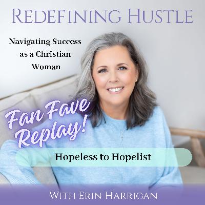 Fan Fave Replay: Move From Hopeless to Hope List!