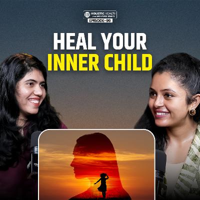 Heal Emotional Trauma & Inner Child | Mental Health & Subconscious Healing | Shivangi Desai Podcast