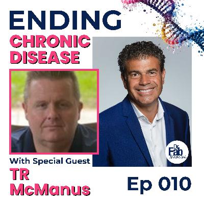 Stem Cells Healing Chronic Disease with TR McManus | 010