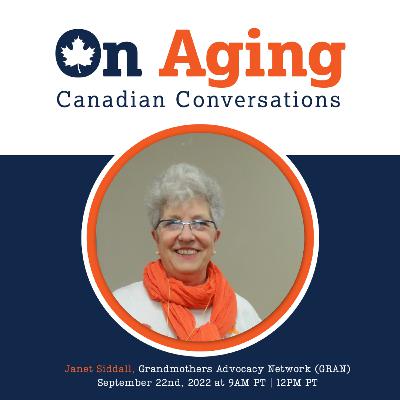 On Aging: Canadian Conversations - The Work of the Grandmothers Advocacy Network (GRAN)